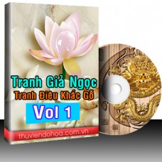Tranh Giả Ngọc, Điêu Khắc Gỗ Vol 1 (500 mẫu)